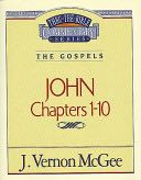 Thru The Bible Commentary Series 38: John Chapters 1-10