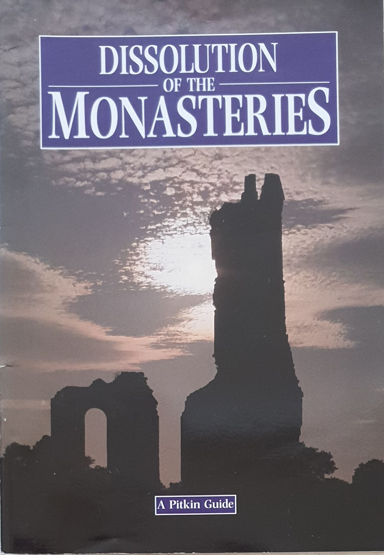 Dissolution Of The Monasteries