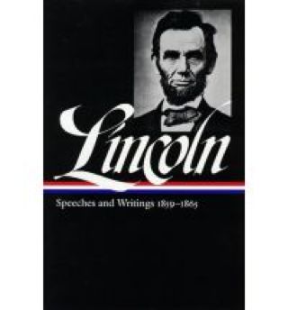 Lincoln, Speeches And Writings. Volume 2, 1859 - 1865