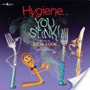 Hygiene...You Stink! - Julia Cook (Boys Town Press) book collectible [Barcode 9781934490624] - Main Image 1