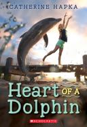 Heart Of A Dolphin - Catherine Hapka (Scholastic Incorporated) book collectible [Barcode 9780545917636] - Main Image 1