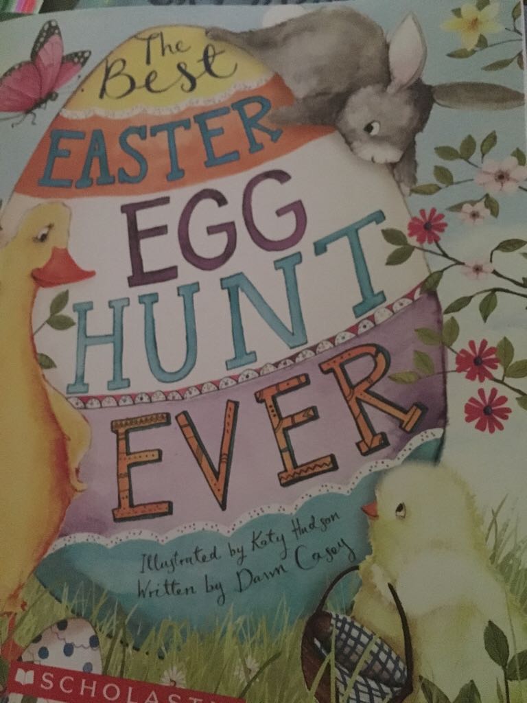 Best Easter Egg Hunt Ever, The - Dawn Casey (Scholastic Inc.) book collectible [Barcode 9781338033915] - Main Image 1