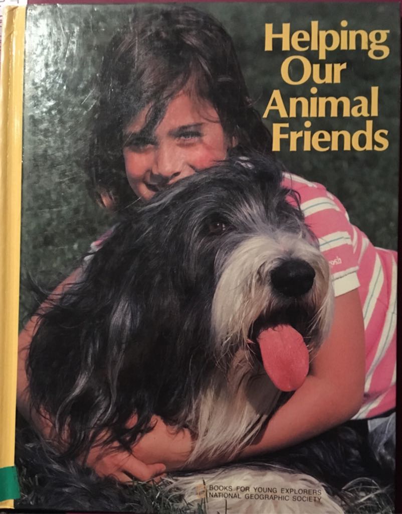 Helping Our Animal Friends - Editors National Geographic Society (National Geographic Books For Young Explorers - Hardcover) book collectible - Main Image 1