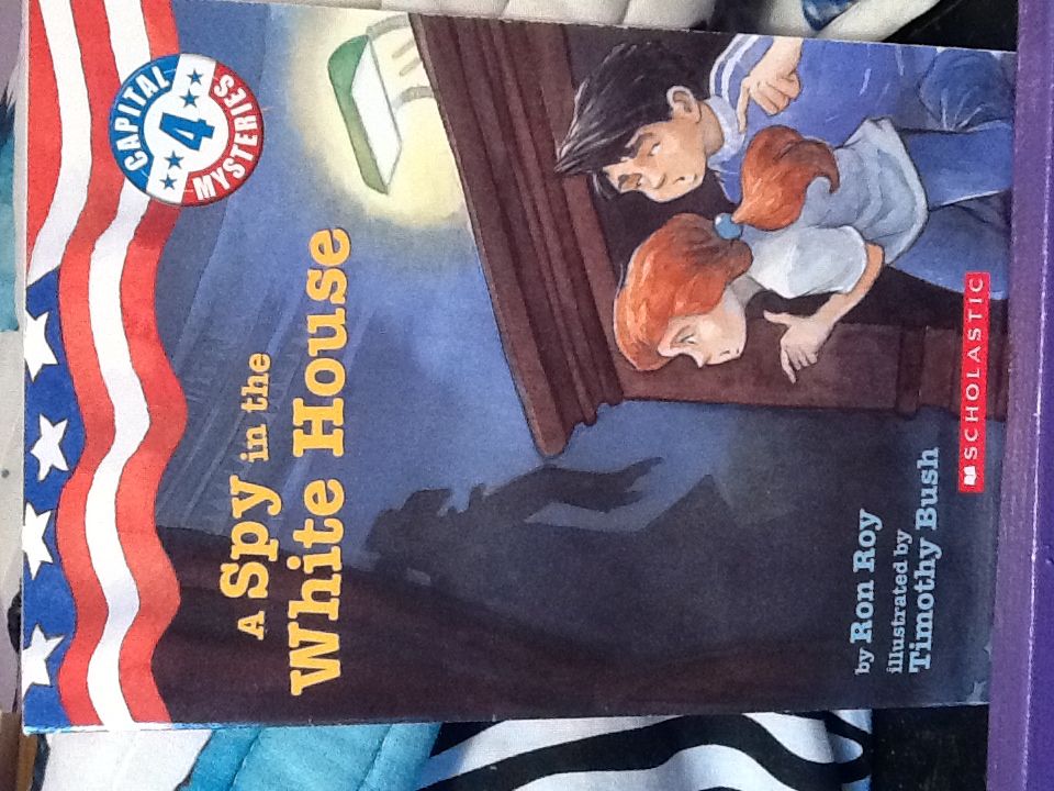 Capital Mysteries 4 - A Spy in the White House - Ron Roy (Scholastic Inc. - Paperback) book collectible [Barcode 9780439684507] - Main Image 1