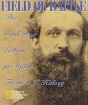 Field of Battle: The Civil War Letters of Major Thomas J. Halsey