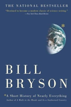 Short History of Nearly Everything, by Bryson
