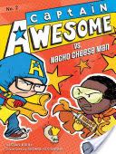Captain Awesome Vs. Nacho Cheese Man - Stan Kirby (Simon and Schuster) book collectible [Barcode 9781442435636] - Main Image 1