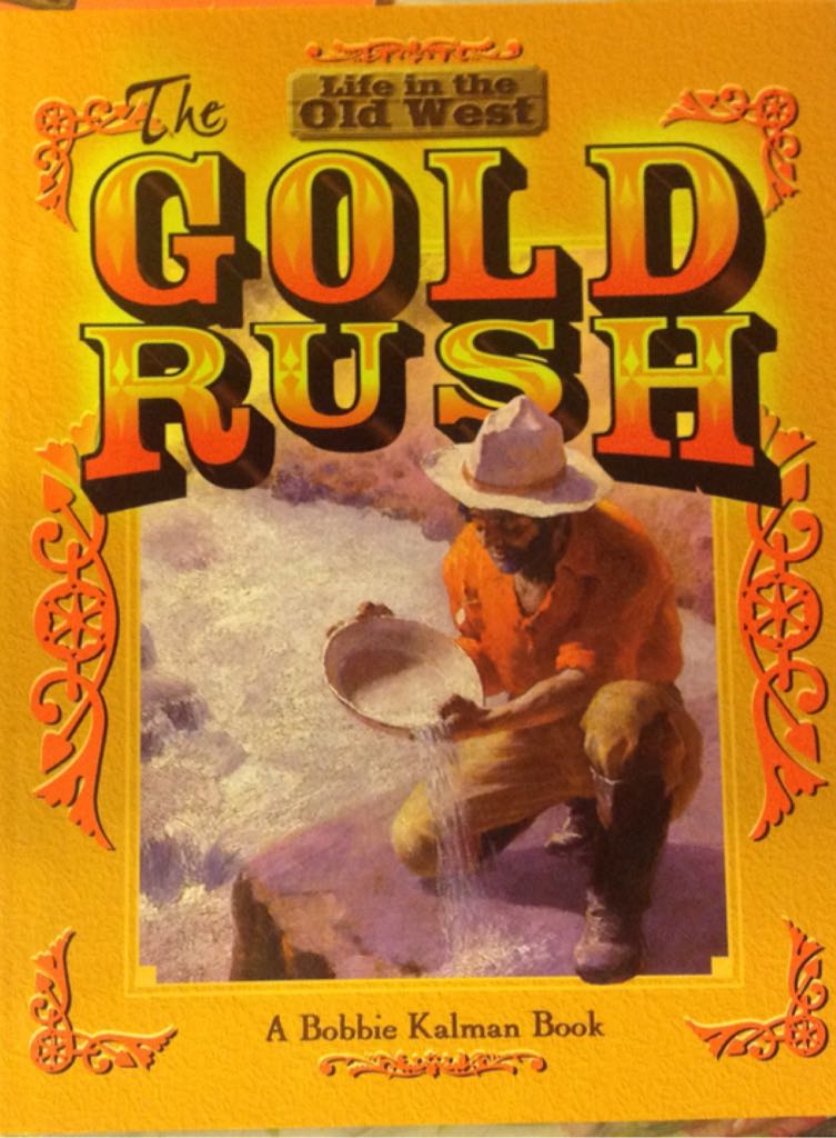 Life In The Old West, The Gold Rush