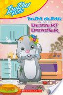 ZhuZhu Pets: Num Nums and the Dessert Disaster