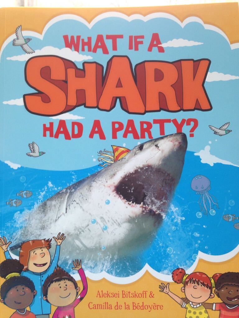 What If A Shark Had A Party