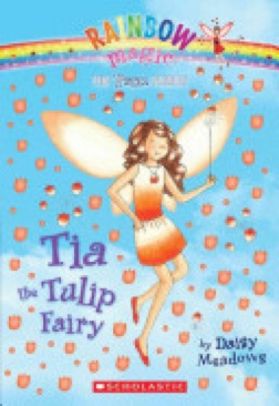 Rainbow Magic- Petal: 1: Tia the Tulip Fairy