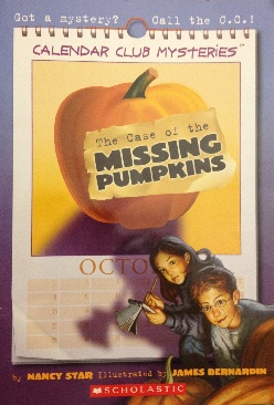 Calendar Club: The Case Of The Missing Pumpkins - Nancy Star (Scholastic Inc - Paperback) book collectible [Barcode 9780545066839] - Main Image 1