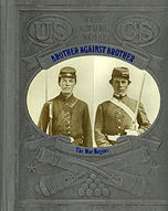 Civil War - Brother Against Brother, The