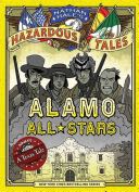 Nathan Hale’s Hazardous Tales: Alamo All Stars - Nathan Hale (Amulet Books - Hardcover) book collectible [Barcode 9781419719028] - Main Image 1