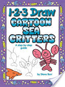 1-2-3 Draw Cartoon Sea Critters