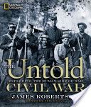 Untold Civil War: Exploring the Human Side of War, The