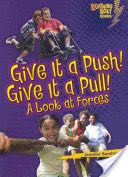 Give It a Push! Give It a Pull! - Jennifer Boothroyd (LernerClassroom) book collectible [Barcode 9780761360568] - Main Image 1