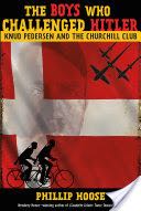 The Boys Who Challenged Hitler