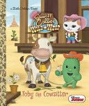 LGB: D- Sheriff Callie’s Wild West Toby the Cowsitter