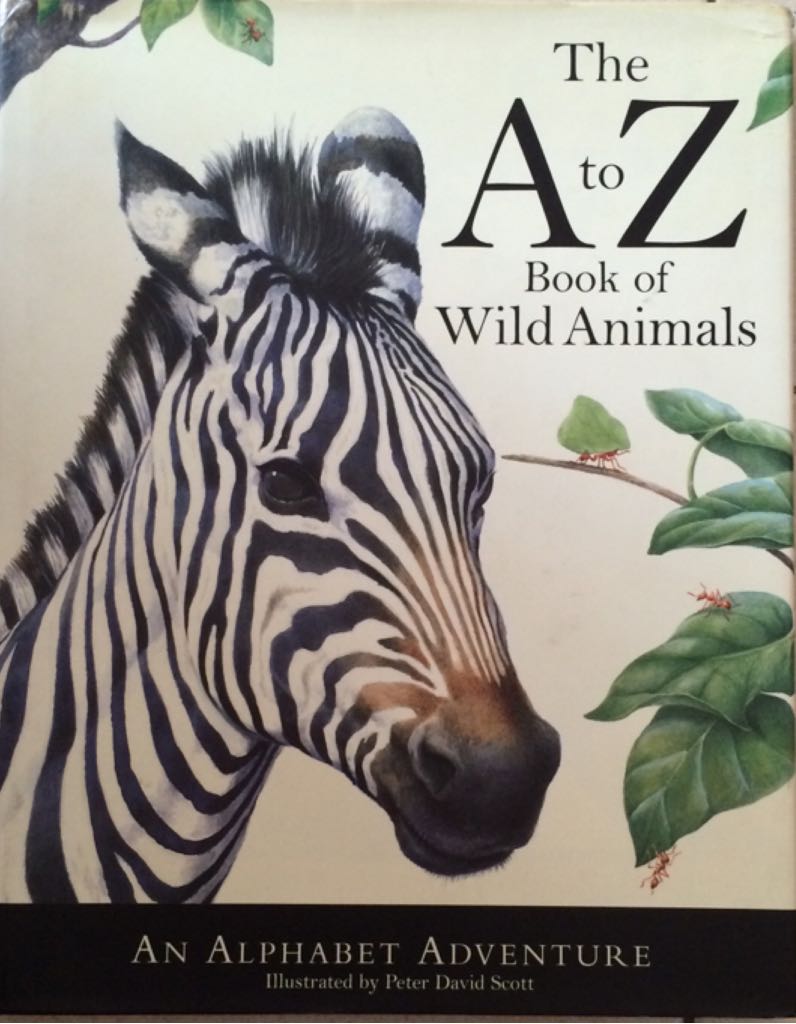 The A to Z Book of Wild Animals