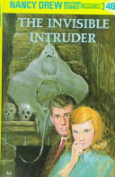 Nancy Drew: The Invisible Intruder