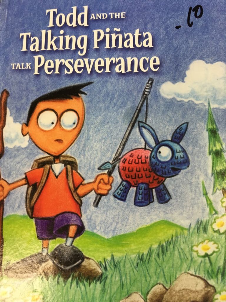 Perseverance: Todd And The Talking Pinata Talk Perseverance