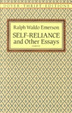 Self-Reliance, And Other Essays