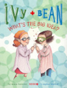 Ivy and Bean 7: What’s the Big Idea?