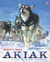Akiak: A Tale from the Iditarod Set #1 - Robert J. Blake (Putnam Adult) book collectible [Barcode 9780142401859] - Main Image 1