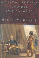 Andrew Jackson & His Indian Wars