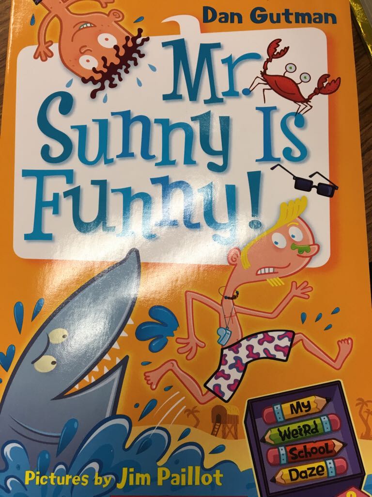 My Weird School Daze 2: Mr. Sunny Is Funny! - Dan Gutman (Scholastic Inc. - Paperback) book collectible [Barcode 9780545916899] - Main Image 1