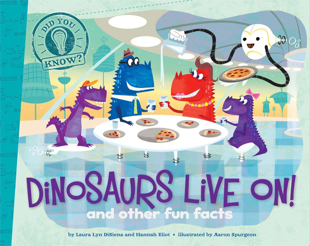Dinosaurs Live On! - Laura Lyn DiSiena book collectible [Barcode 9781338033946] - Main Image 1