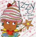 Izzy Izzy the Ice-cream Fairy Story Book