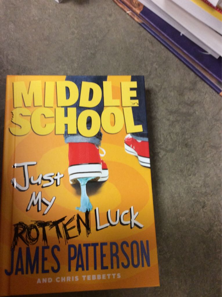 Middle School #7: Just My Rotten Luck