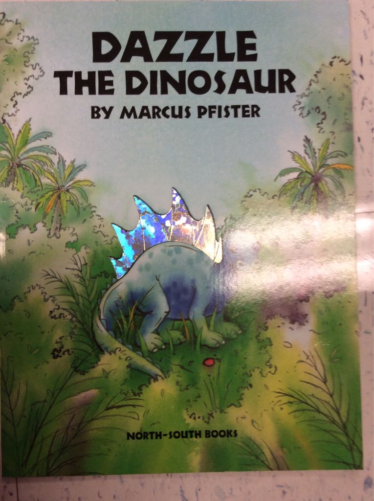 Dazzle and the Dinosaur - Marcus Pfister (North South Books) book collectible [Barcode 9780735813700] - Main Image 1