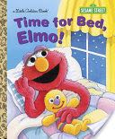 LGB: Sesame Street: Time For Bed, Elmo! - Sarah Albee (A Golden Book - Hardcover) book collectible [Barcode 9780385371384] - Main Image 1