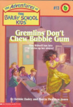 Gremlins Don’t Chew Bubble Gum - Debbie Dadey (Scholastic Paperbacks - Paperback) book collectible [Barcode 9780590481151] - Main Image 1