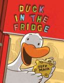 Duck in the Fridge - Jeff Mack (Amazon Children’s Publishing) book collectible [Barcode 9781477847763] - Main Image 1