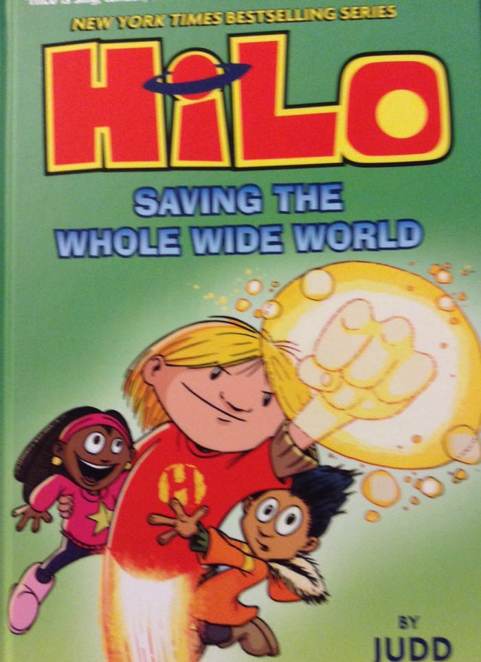 Hilo #2: Saving the Whole Wide World - Judd Winick (Hardcover) book collectible [Barcode 9780385386234] - Main Image 1