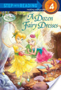 Disney Fairies: A Dozen Fairy Dresses