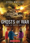 Ghosts Of War: AWOL in North Africa - Steve Watkins (Scholastic Incorporated) book collectible [Barcode 9780545837064] - Main Image 1
