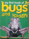 X My First Book Of Bugs And Spiders