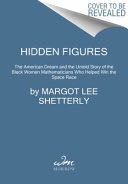 Hidden Figures - Margot Lee Shetterly (William Morrow Paperbacks - Paperback) book collectible [Barcode 9780062677280] - Main Image 1
