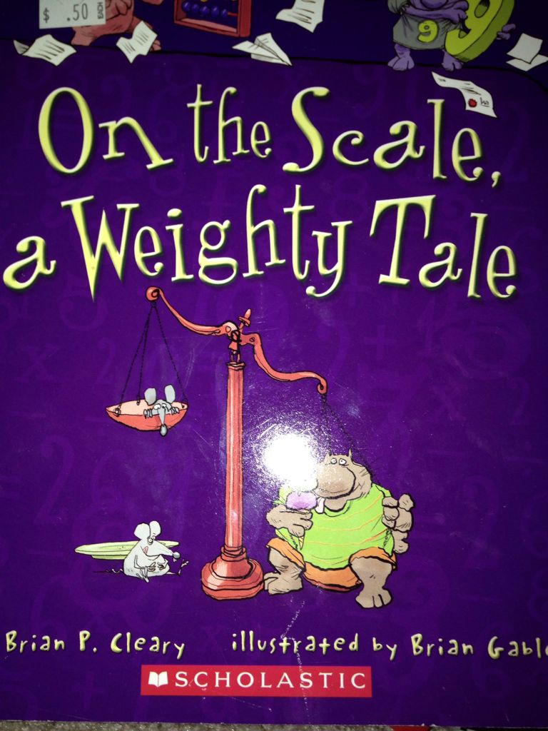 On the Scale, A Weighty Tale