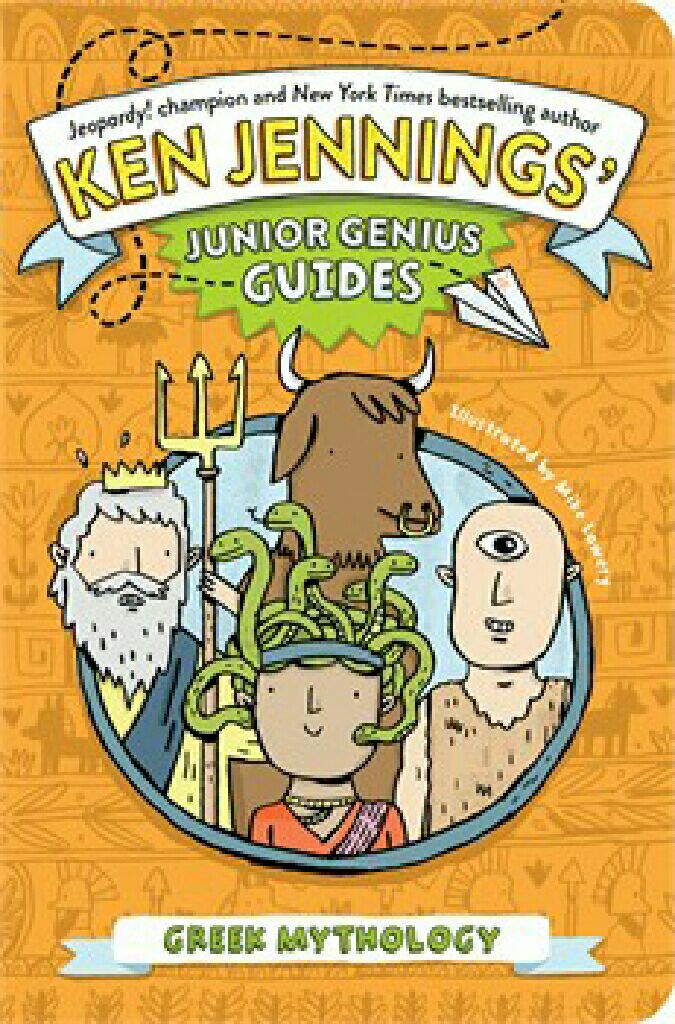 Ken Jennings Junior Genius Guide: Greek Mythology