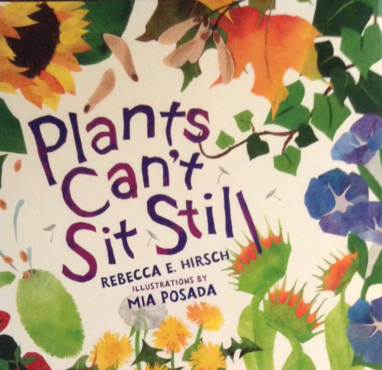 Plants Can’t Sit Still