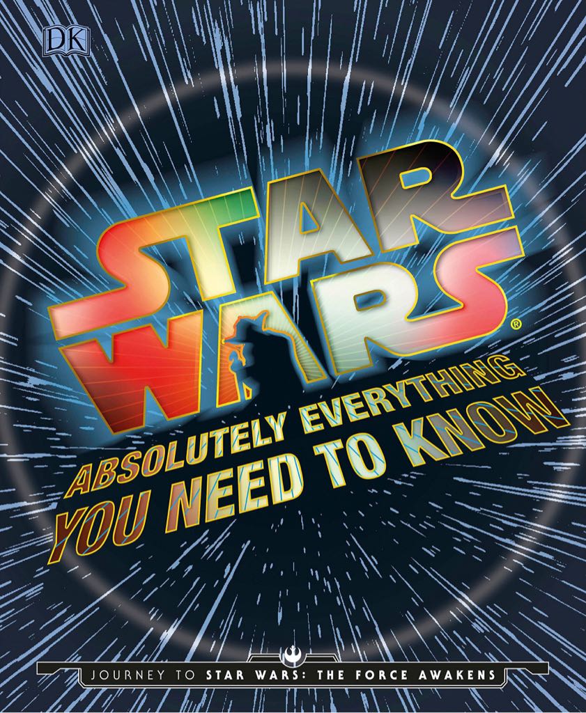Star Wars: Absolutely Everything You Need To Know