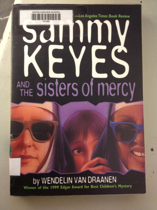 Sammy Keys And The Sisters Of Mercy - Wendelin Van Draanen (Scholastic Inc. - Trade Paperback) book collectible [Barcode 9780439531030] - Main Image 1