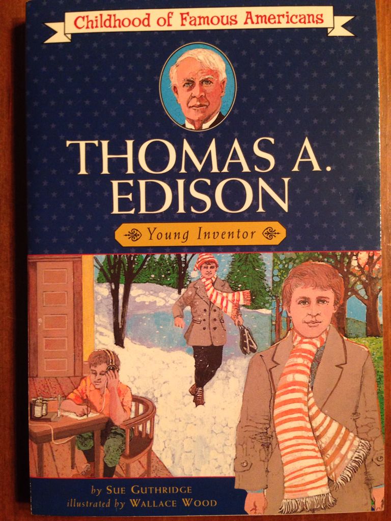 Thomas A. Edison: Young Inventor