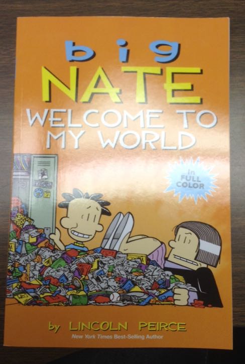 Big Nate: Welcome To My World - Lincoln Pierce (- Paperback) book collectible [Barcode 9781338033267] - Main Image 1
